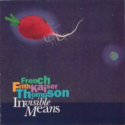 Invisible Means by French Frith Kaiser Thompson