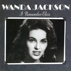 I Remember Elvis by Wanda Jackson