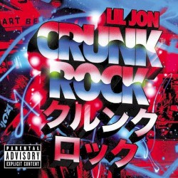 Crunk Rock by Lil Jon