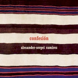 Confesión by Agustín Barrios Mangoré ;   Alexander-Sergei Ramírez
