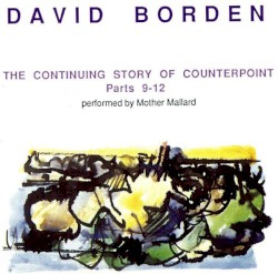 The Continuing Story of Counterpoint, Parts 9-12 by David Borden
