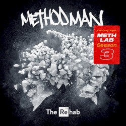Meth Lab Season 3: The Rehab by Method Man