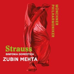 Richard Strauss: Symphonia Domestica Op. 53 by Zubin Mehta  &   Münchner Philharmoniker