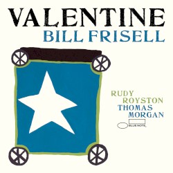 Valentine by Bill Frisell