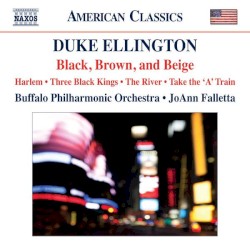 Black, Brown, and Beige by Duke Ellington ;   Buffalo Philharmonic ,   JoAnn Falletta
