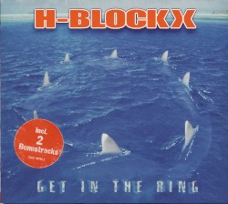 Get in the Ring by H-Blockx