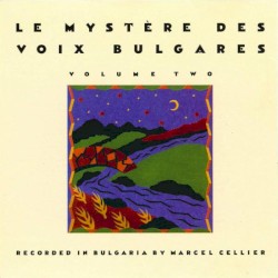 Le Mystère des voix bulgares, Volume 2 by Le Mystère des voix bulgares