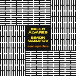 Escapades by Paulo Álvares ,   Simon Nabatov