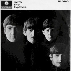 With The Beatles by The Beatles