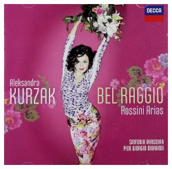 Bel Raggio Rossini Arias by Aleksandra Kurzak