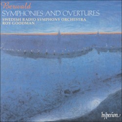 Symphonies and Overtures by Franz Berwald ;   Swedish Radio Symphony Orchestra ,   Roy Goodman