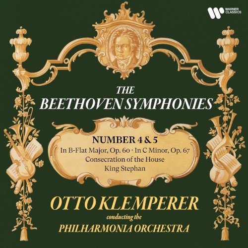 Symphonies nos. 4 & 5 / Consecration of the House / King Stephan