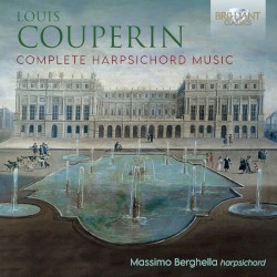 Complete Harpsichord Music by Louis Couperin ;   Massimo Berghella