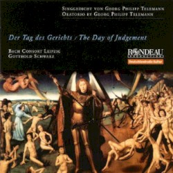 Tag des Gerichts by Gotthold Schwarz  &   Bach Consort Leipzig