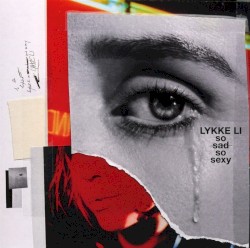 so sad so sexy by Lykke Li