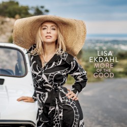 More of the Good by Lisa Ekdahl