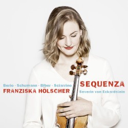 Sequenza by Berio ,   Schumann ,   Biber ,   Sciarrino ;   Franziska Hölscher ,   Severin von Eckardstein