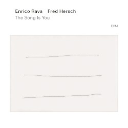 The Song Is You by Enrico Rava  &   Fred Hersch