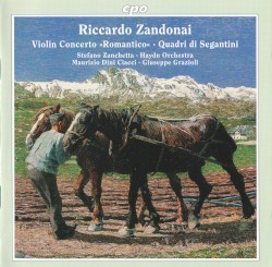 Violin Concerto "Romantico" / Quadri da Segantini by Riccardo Zandonai ;   Orchestra Haydn di Bolzano e Trento ,   Stefano Zanchetta