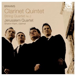 Clarinet Quintet / String Quartet no. 2 by Johannes Brahms ;   Jerusalem Quartet ,   Sharon Kam