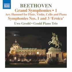 Grand Symphonies • 1 by Beethoven ,   Hummel ;   Uwe Grodd ,   Gould Piano Trio