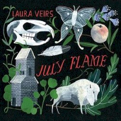 July Flame by Laura Veirs