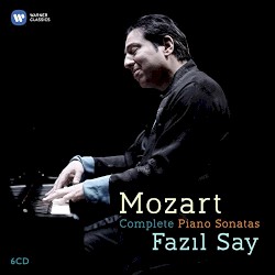 Complete Piano Sonatas by Mozart ;   Fazıl Say