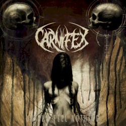 Until I Feel Nothing by Carnifex