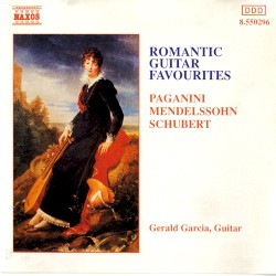 Romantic Guitar Favourites by Paganini ,   Mendelssohn ,   Schubert ;   Gerald Garcia