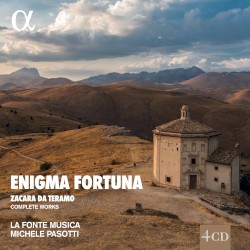 Enigma Fortuna: Complete Works by Zacara da Teramo ;   La Fonte Musica ,   Michele Pasotti