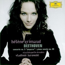 Concerto no. 5 "Emperor" / Piano Sonata no. 28 by Beethoven ;   Hélène Grimaud ,   Staatskapelle Dresden ,   Vladimir Jurowski