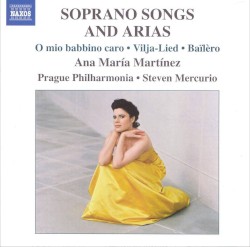 Soprano Songs and Arias by Ana María Martínez ,   Prague Philharmonia ,   Steven Mercurio