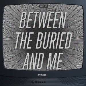 Best of Between the Buried and Me