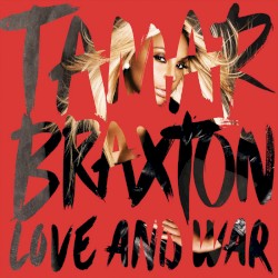 Love and War by Tamar Braxton