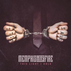 This Light I Hold by Memphis May Fire  feat.   Jacoby Shaddix