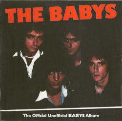 The Official Unofficial BABYS Album by The Babys