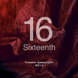 Sixteenth by Thierry Zaboïtzeff