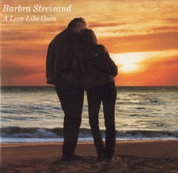 A Love Like Ours by Barbra Streisand