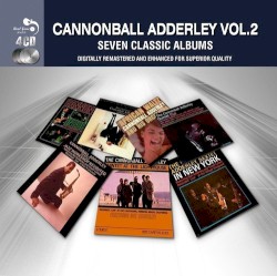 Cannonball Adderley, Vol. 2: Seven Classic Albums by Cannonball Adderley