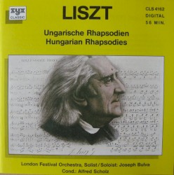 LISZT - Ungarische Rhapsodien/Hungarian Rhapsodies by Liszt ;   Josef Bulva ,   London Festival Orchestra ,   Alfred Scholz