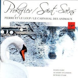 Pierre et le loup / Le Carnaval des animaux by Sergei Prokofiev ,   Camille Saint‐Saëns ;   Julien Clerc ,   Academy of London ,   Richard Stamp