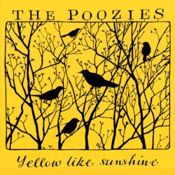 Yellow Like Sunshine by The Poozies