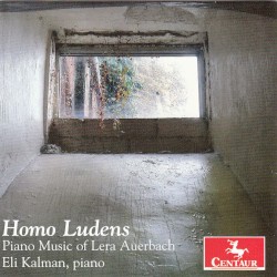 Homo ludens: Piano Music of Lera Auerbach by Lera Auerbach ;   Eli Kalman