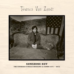 Sunshine Boy: The Unheard Studio Sessions & Demos 1971–1972 by Townes Van Zandt