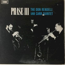 Phase III by The Don Rendell / Ian Carr Quintet