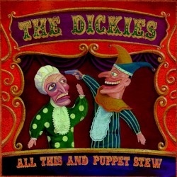 All This and Puppet Stew by The Dickies