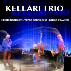 Kellari Trio by Heikki Koskinen ,   Teppo Hauta-aho  &   Mikko Innanen