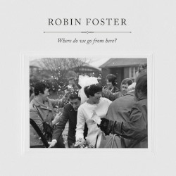 Where Do We Go From Here? by Robin Foster
