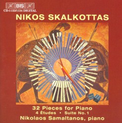 32 Pieces for Piano / 4 Études / Suite no. 1 by Nίκος Σκαλκώτας ;   Nikolaos Samaltanos