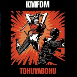 Tohuvabohu by KMFDM